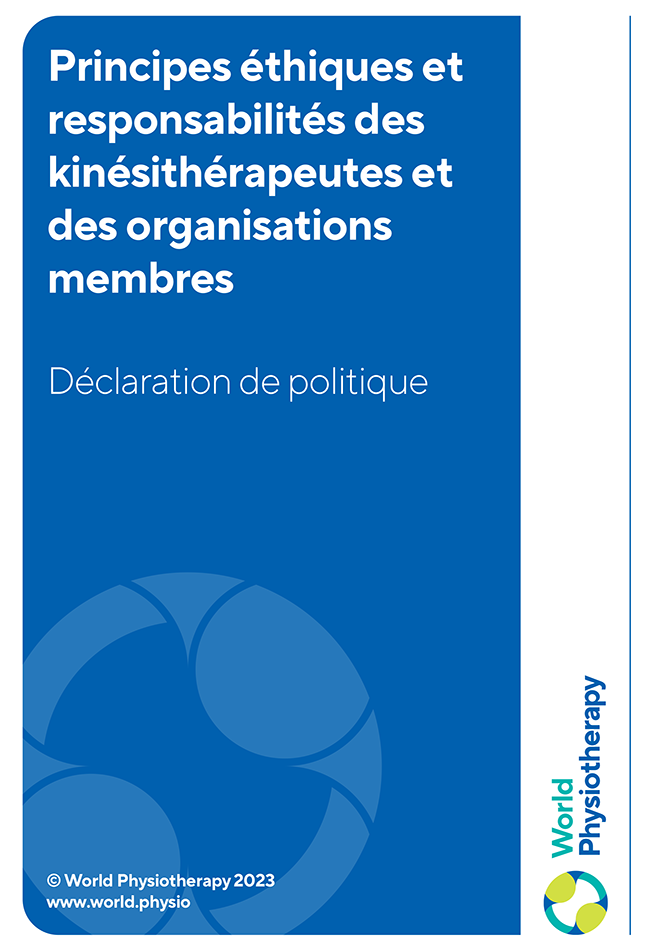 politiikkalausunto: eettiset periaatteet ja fysioterapeuttien ja jäsenjärjestöjen vastuut (ranska)