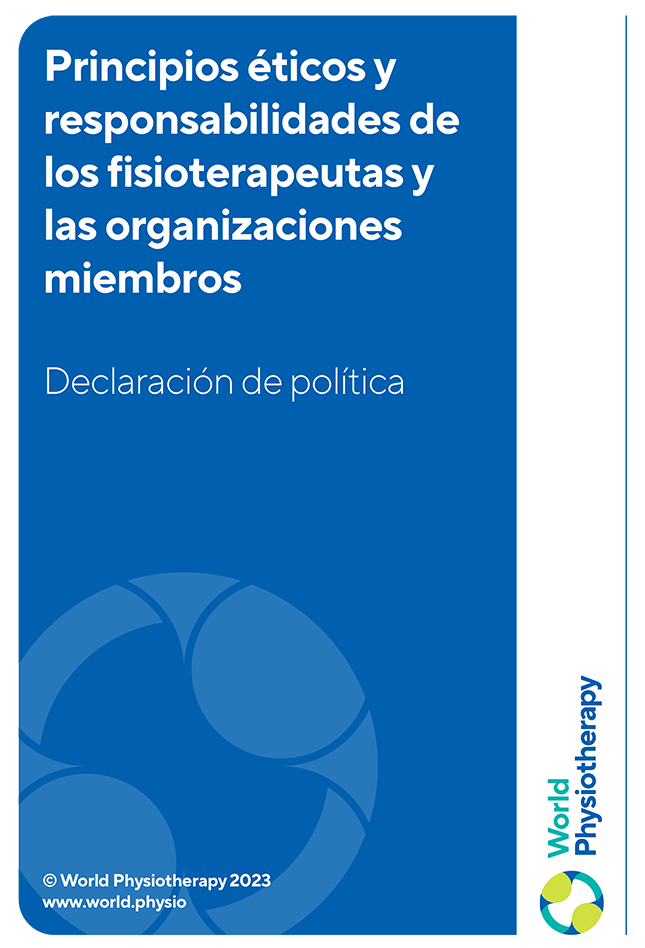 policy statement: ethical principles and the responsibilities of physiotherapists and member organisations (Spanish)